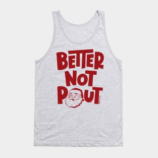 Better Not Pout, Santa Claus © GraphicLoveShop Tank Top